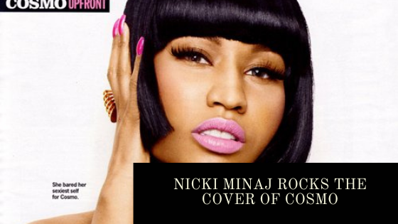 Nicki Minaj Rocks the Cover of Cosmo - Fashion Style Detroit